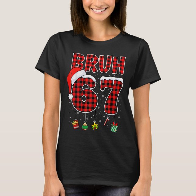 Bruh 67 Six Seven Meme Fun Christmas Red Plaid Xma T-Shirt (Front)