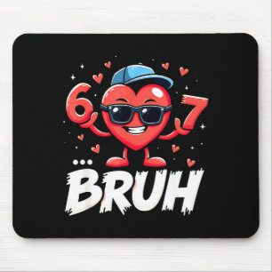 Bruh 67 Six Seven Meme Valentine Heart Dabbing Fun Mouse Pad