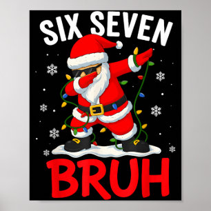 Bruh 67 Six Seven Santa Dabbing Christmas Meme Boy Poster