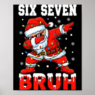 Bruh 67 Six Seven Santa Dabbing Christmas Men Boys Poster