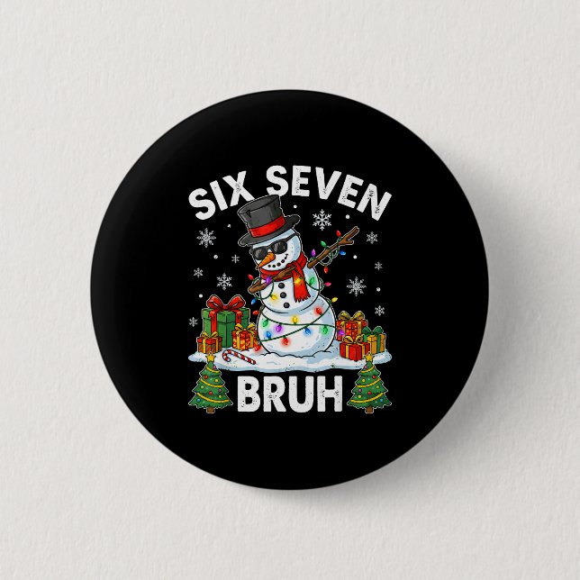Bruh 67 Six Seven Snowman Dabbing Christmas 6 7 Bo 6 Cm Round Badge (Front)