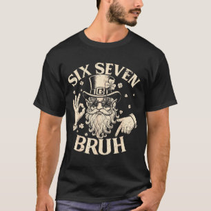 Bruh 67 st patricks day leprechaun six seven 6 7 T-Shirt