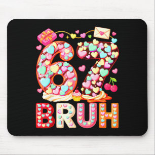 Bruh 67 Valentines Meme Six Seven Heart 6 7 Kids B Mouse Pad