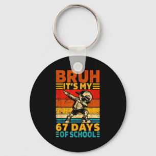 Bruh 67th Day Of School Shirt 67 Days Teacher Boy Key Ring