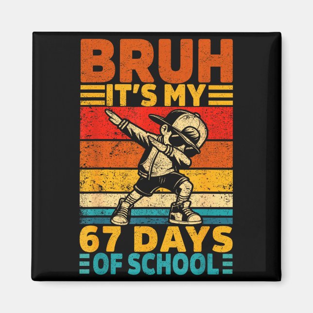 Bruh 67th Day Of School Shirt 67 Days Teacher Boy  Magnet (Front)