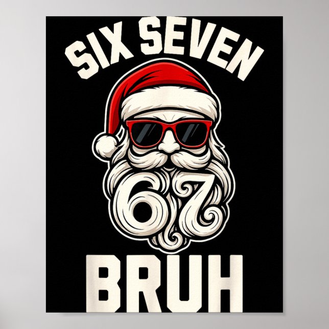 Bruh 6 7 Christmas 67 Santa Six Seven Christmas Bo Poster (Front)