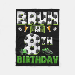 Bruh 8th Birthday Soccer Theme Funny Footll 8 Year Fleece Blanket