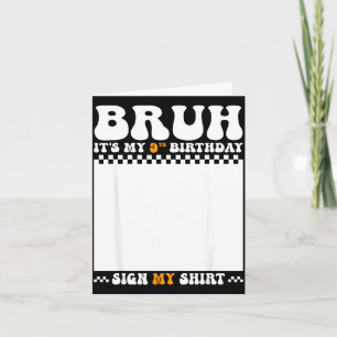 Bruh 9th birthday sign shirt 9 years old birthday card