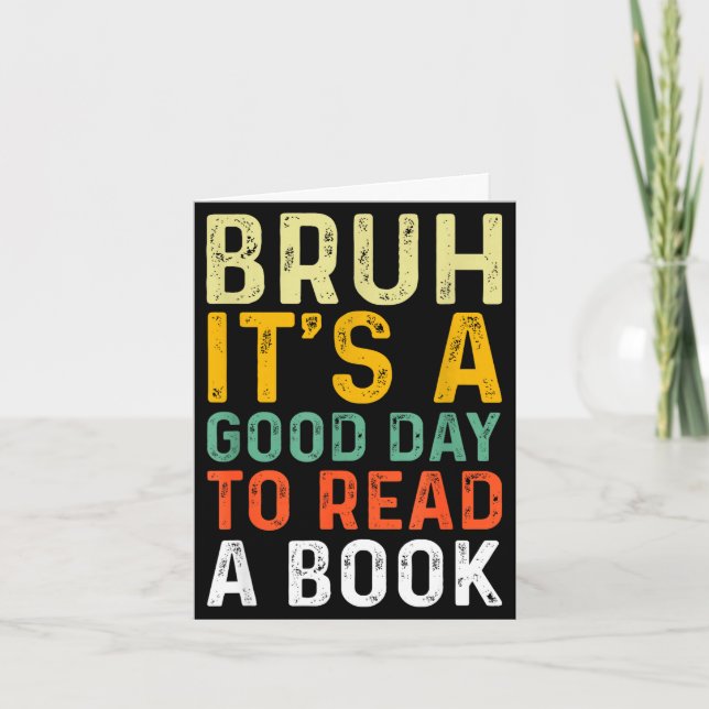 Bruh a good day to read a book cool reading card (Front)