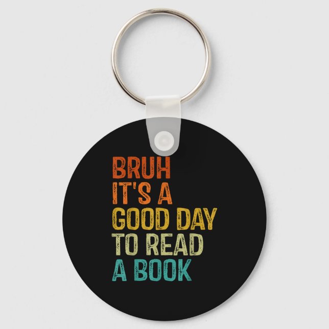 Bruh a good day to read a book cool reading key ring (Front)