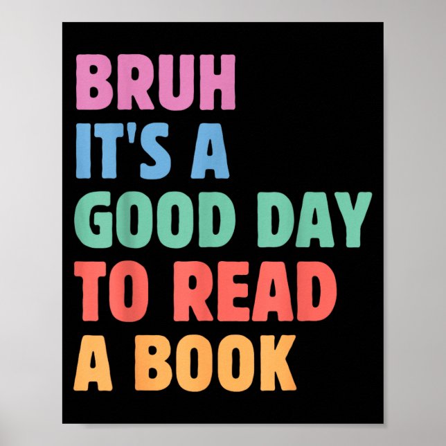 Bruh a good day to read a book cool reading poster (Front)