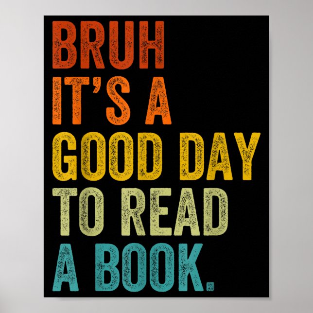 Bruh a good day to read a book funny reading poster (Front)