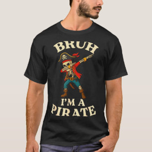 Bruh a pirate dabbing skull lazy halloween costume T-Shirt