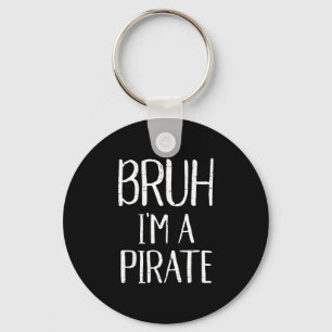 Bruh a pirate funny meme halloween costume men key ring