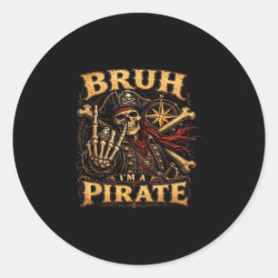 Bruh a pirate halloween costumes rock skeleton men classic round sticker