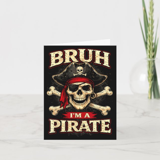 Bruh a pirate skull eye patch crossbones funny card (Front)