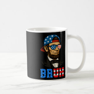 Bruh Abraham Lincoln Patriotic 4th Of July Men Boy Coffee Mug
