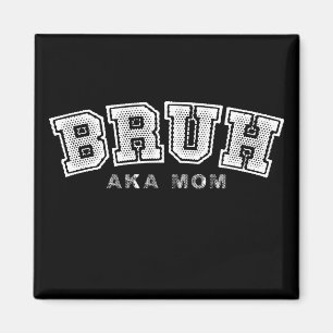 Bruh Aka Mum Funny Mother's Day Retro Vintage Magnet