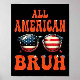 Bruh All American 4th Of July Patriotic Teen Girls Poster