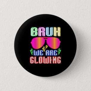 Bruh are glowing in glowing era hello summer 6 cm round badge