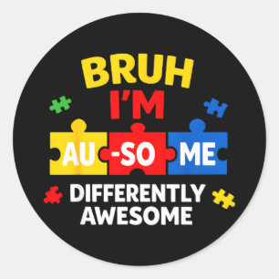 Bruh au-some autism awareness boy funny support classic round sticker
