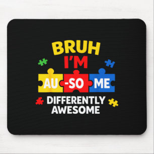 Bruh au-some autism awareness boy funny support mouse pad