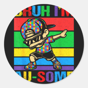 Bruh au-some autism awareness dabbing autism boys classic round sticker