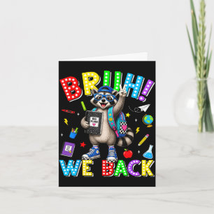 Bruh back funny racoon back to school teacher boy card
