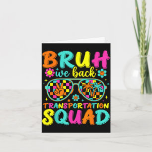 Bruh back transportation squad funny back to card