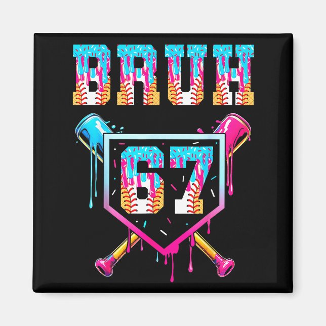 Bruh Baseball Ice Cream Drip Number 67 Player 67th Magnet (Front)