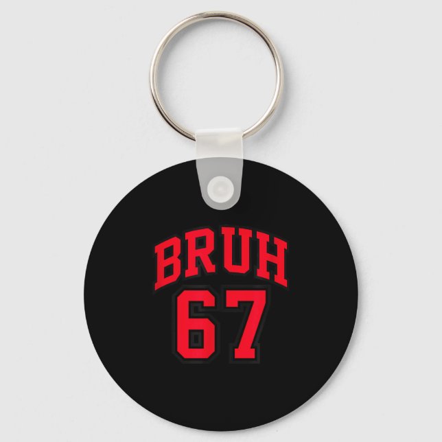 Bruh Basketball Style Number 67 Srt Bro Slang Meme Key Ring (Front)