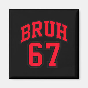 Bruh Basketball Style Number 67 Srt Bro Slang Meme Magnet