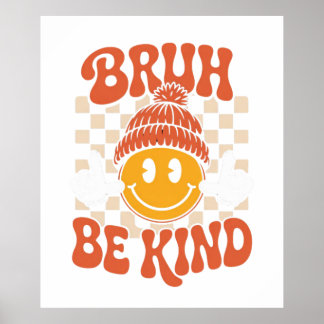 Bruh Be Kind – Retro Smiley Wall Art
