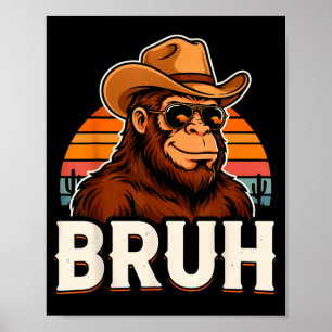 Bruh bigfoot meme graphic boys men funny sasquatch poster