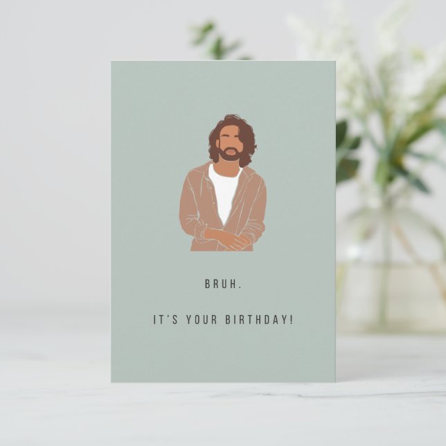 Bruh Birthday Card (Standing Front)