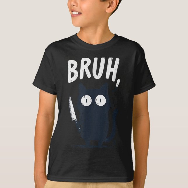 Bruh Black Cat With Holding Knife Funny Meme Humou T-Shirt (Front)