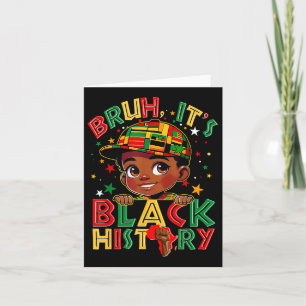 Bruh Black History Month Boys Melanin African Blac Card