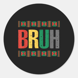 Bruh Black History Month Classic Round Sticker