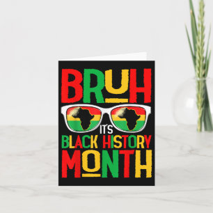 Bruh Black History Month Kid Boy Men African Ameri Card
