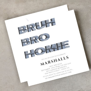 bruh bro homie boys modern 3D typography Invitation