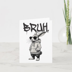 Bruh Bunny Face With Sungles Hip Hop Easter Men Bo Card