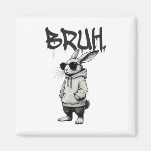 Bruh Bunny Face With Sungles Hip Hop Easter Men Bo Magnet