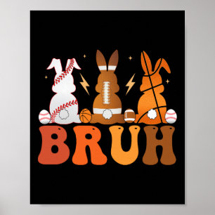 Bruh Bysketbyll Bysebyll Footbyll Sports Easter Bu Poster