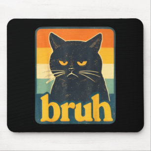 Bruh Cat Vintage Retro Meme Funny Black Cat Mouse Pad