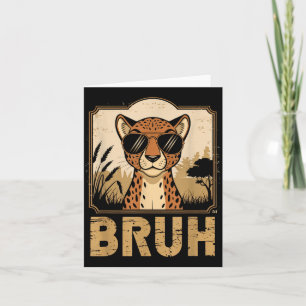 Bruh Cheetah Card