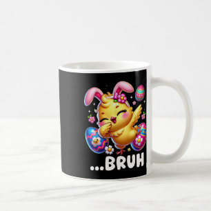 Bruh Chick Dabbing Happy Easter Day Eggs Boys Girl Coffee Mug