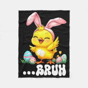 Bruh Chick Dabbing Happy Easter Day Eggs Boys Girl Fleece Blanket