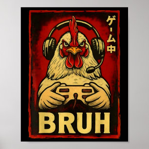 Bruh Chicken Game Funny Video Game Controller Gami Poster