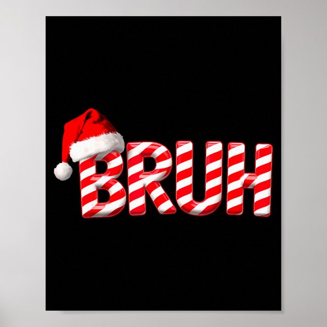Bruh Christmas Candy Cane For Teen Boys Funny Xmas Poster (Front)