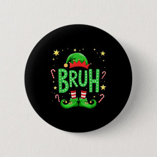 Bruh Christmas Elf Funny Xmas Kids Boys Christmas 6 Cm Round Badge